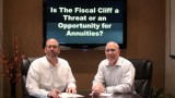Is the Fiscal Cliff a Threat or an Opportunity for Annuities?