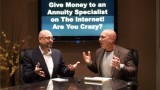 Give Money to an Internet Annuity Advisor!  Are You Crazy?