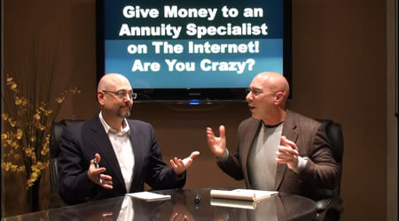 Give Money to an Internet Annuity Advisor!  Are You Crazy?