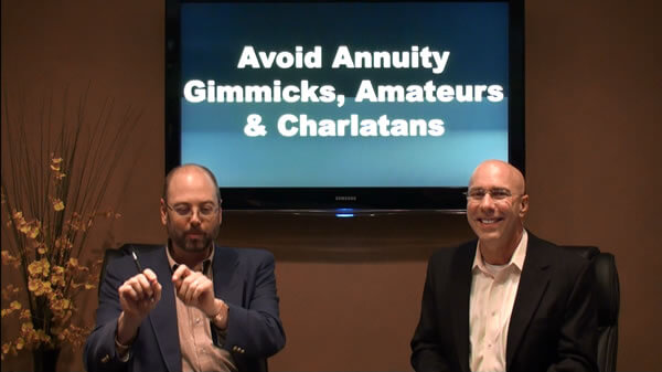 Avoiding Annuity Gimmicks, Amateurs, & Charlatans!