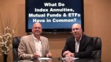 What do index annuities, mutual funds and ETFs have in common?