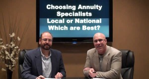 Choosing Annuity Specialists, Local or National? Which are Best?