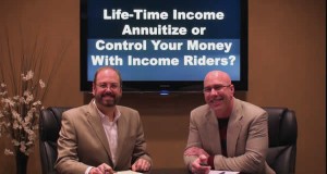 Lifetime Annuity Income: Annuitize or Control Your Money with Income Riders
