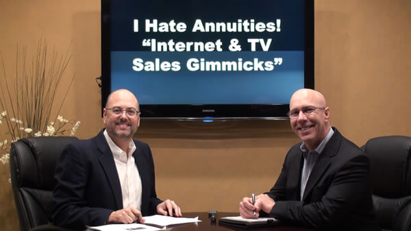 “I Hate Annuities” “Secret Annuity Strategy”<br>Internet & TV Gimmicks!