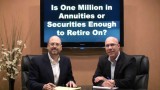 Is One Million in Annuities or Securities Enough to Retire On?