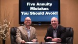 Five Annuity Mistakes You Should Avoid!