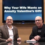 The Annuity Guys video talking about Why Your Wife Wants an Annuity Valentines's Gift!