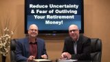 Reduce Your Concern of Outliving Retirement Dollars!