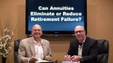 Can Annuities Eliminate or Reduce Retirement Failure?