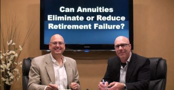The Annuity Guys video talking about Can Annuities Eliminate or Reduce Retirement Failure?