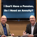 The Annuity Guys video talking about I Don't Have a Pension - Do I need an Annuity?