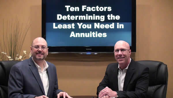 Ten Factors Determining the Least You Need in Annuities